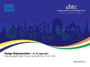 Enhancing EUIndia Collaboration in Clean Technologies Ganga Rejuvenation
