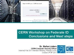 CERN Workshop on Federate ID Conclusions and Next