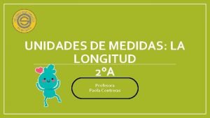 Unidad de medida estandar Unidad de medida estandar