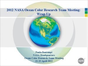 2012 NASA Ocean Color Research Team Meeting Wrap
