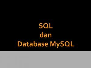 My sql adalah program pengolah angka ? My sql adalah program pengolah angka ?