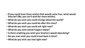 If i have three wishes