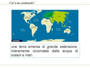 Cos un continente una terra emersa di grande