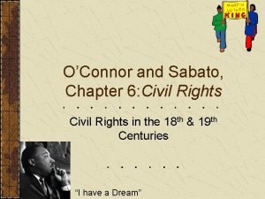 OConnor and Sabato Chapter 6 Civil Rights in