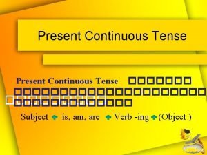 Present continuous tense subject