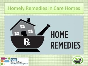 Examples of homely remedies