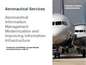 Aeronautical Services Aeronautical Information Management Modernization and Improving