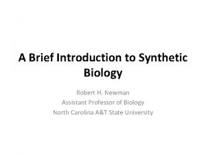 A Brief Introduction to Synthetic Biology Robert H