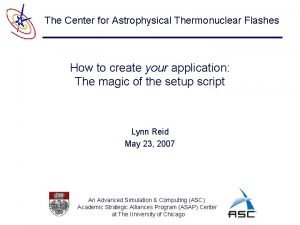 The Center for Astrophysical Thermonuclear Flashes How to