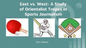 East vs West A Study of Orientalist Tropes