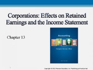 Corporations Effects on Retained Earnings and the Income