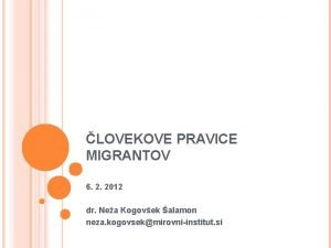 LOVEKOVE PRAVICE MIGRANTOV 6 2 2012 dr Nea