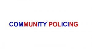 Introduction of community policing