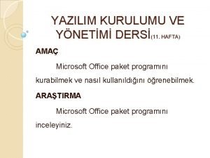 YAZILIM KURULUMU VE YNETM DERS11 HAFTA AMA Microsoft