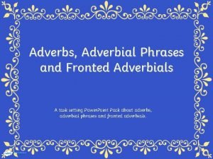 What are fronted adverbials