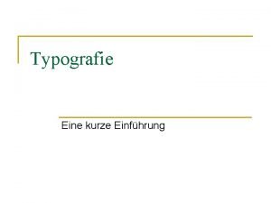 Typografie Eine kurze Einfhrung Definition n Typografie ist