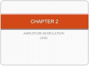 Principle of am Principle of am
