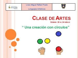 Liceo Miguel Rafael Prado Lenguajes Artsticos CLASE DE
