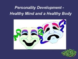 Personality Development Healthy Mind a Healthy Body Good