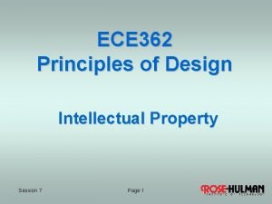 ECE 362 Principles of Design Intellectual Property Session