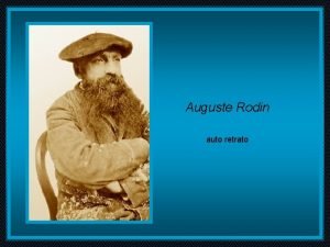 Auguste Rodin auto retrato AUGUSTE RODIN Paris 1840