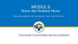 MODUL 6 Noise dan Reduksi Noise Nana Ramadijanti