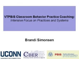 VTPBi S Classroom Behavior Practice Coaching Intensive Focus