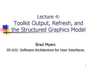 Lecture 4 Toolkit Output Refresh and the Structured