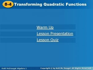 8 4 Functions Transforming Quadratic Functions 8 4