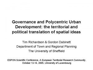 Governance and Polycentric Urban Development the territorial and