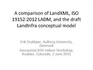 A comparison of Land XML ISO 19152 2012