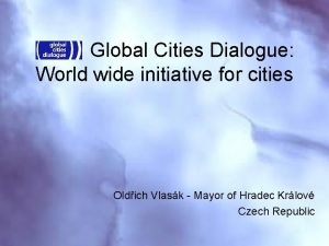 Global Cities Dialogue World wide initiative for cities