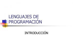 Lenguajes de bajo nivel Lenguajes de bajo nivel