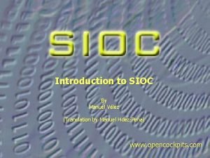 Introduction to SIOC By Manuel Vlez Translation by