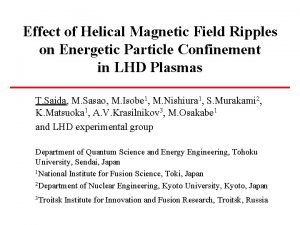 Effect of Helical Magnetic Field Ripples on Energetic