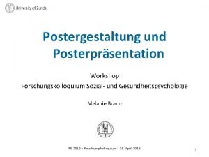 Postergestaltung und Posterprsentation Workshop Forschungskolloquium Sozial und Gesundheitspsychologie
