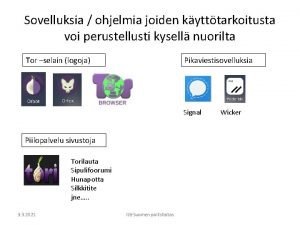 Sovelluksia ohjelmia joiden kytttarkoitusta voi perustellusti kysell nuorilta