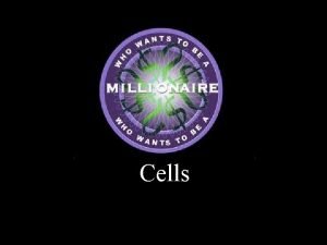 Cells Question 1 The holds genetic information and