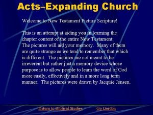 ActsExpanding Church Welcome to New Testament Picture Scripture