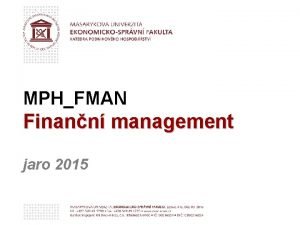 MPHFMAN Finann management jaro 2015 Rozvaha Poloky na