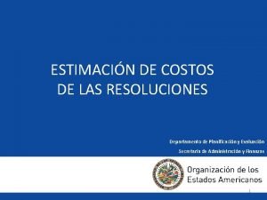 ESTIMACIN DE COSTOS DE LAS RESOLUCIONES Departamento de