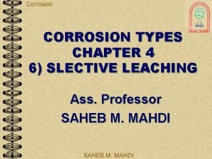 CORROSION TYPES CHAPTER 4 6 SLECTIVE LEACHING Ass