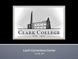 Larch corrections center
