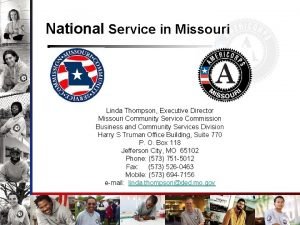 National Service in Missouri Linda Thompson Executive Director
