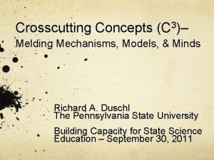 3 Crosscutting Concepts C Melding Mechanisms Models Minds