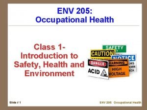 ENV 205 Occupational Health Class 1 Introduction to