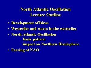 North Atlantic Oscillation Lecture Outline Development of Ideas