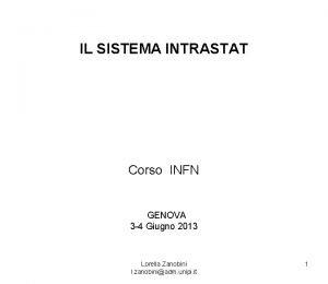 IL SISTEMA INTRASTAT Corso INFN GENOVA 3 4