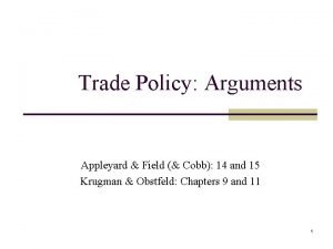 Trade Policy Arguments Appleyard Field Cobb 14 and