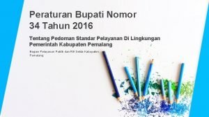 Peraturan Bupati Nomor 34 Tahun 2016 Tentang Pedoman